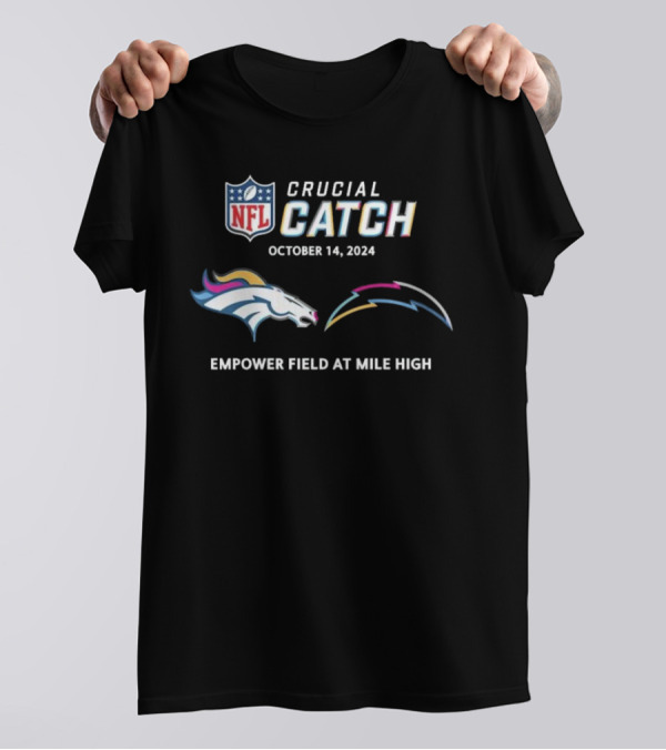 Denver Broncos Vs Los Angeles Chargers October 14 2024 NFL Crucial Catch Empower Field At Mile High T-Shirt