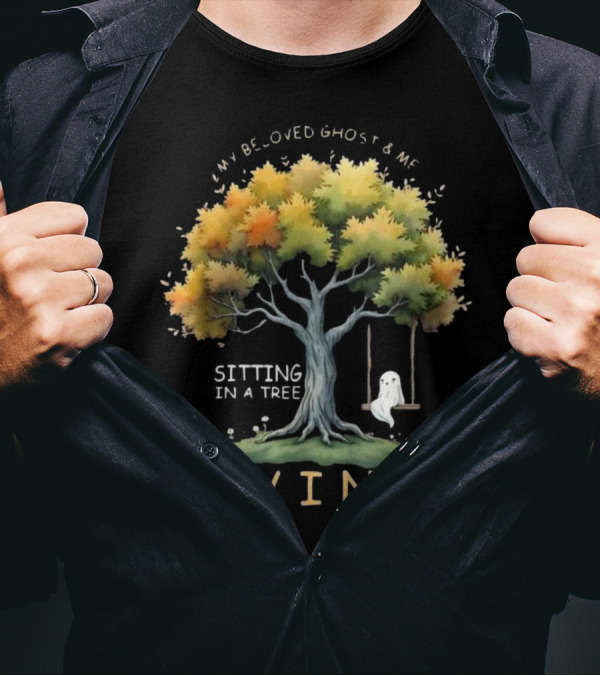 My Beloved Ghost And Me Sitting In A Tree Dying Happy Halloween T-Shirt