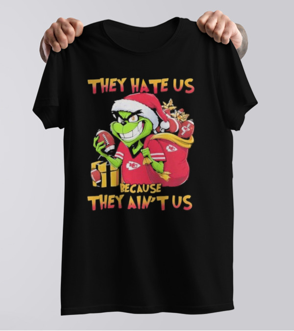 Kansas City Chiefs Grinch They Hate Us Because They Ain't Us Christmas T-Shirt
