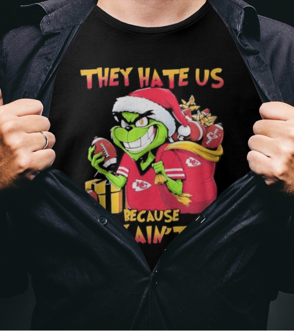 Kansas City Chiefs Grinch They Hate Us Because They Ain't Us Christmas T-Shirt