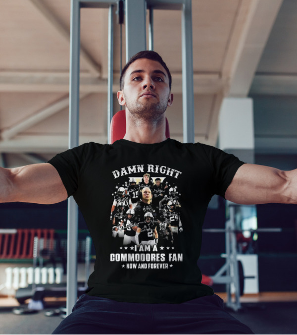 Damn Right I Am A Commodores Fan Now And Forever 2024 Signatures Vanderbilt Football Players Group T-Shirt