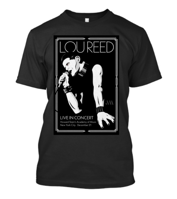Lou Reed Live In Concert December 21 Howard Stein's Academy Of Music New York City T-Shirt