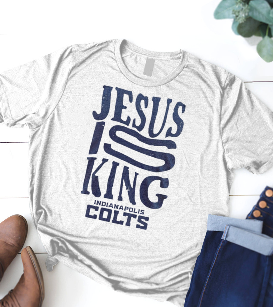 Jesus Is King Indianapolis Colts Fandom T-Shirt