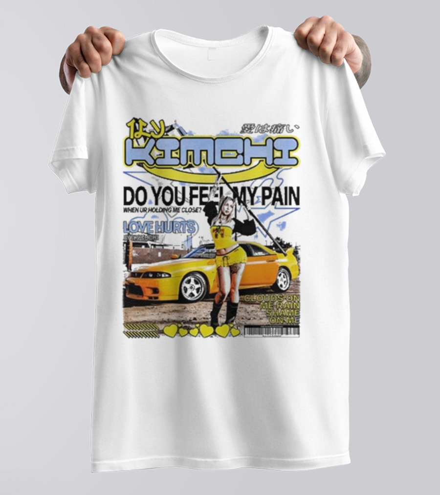 Kimchi Love Hurts Do You Feel My Pain When Ur Holding Me Close Clouds On Me Rain Shame On Me T-Shirt