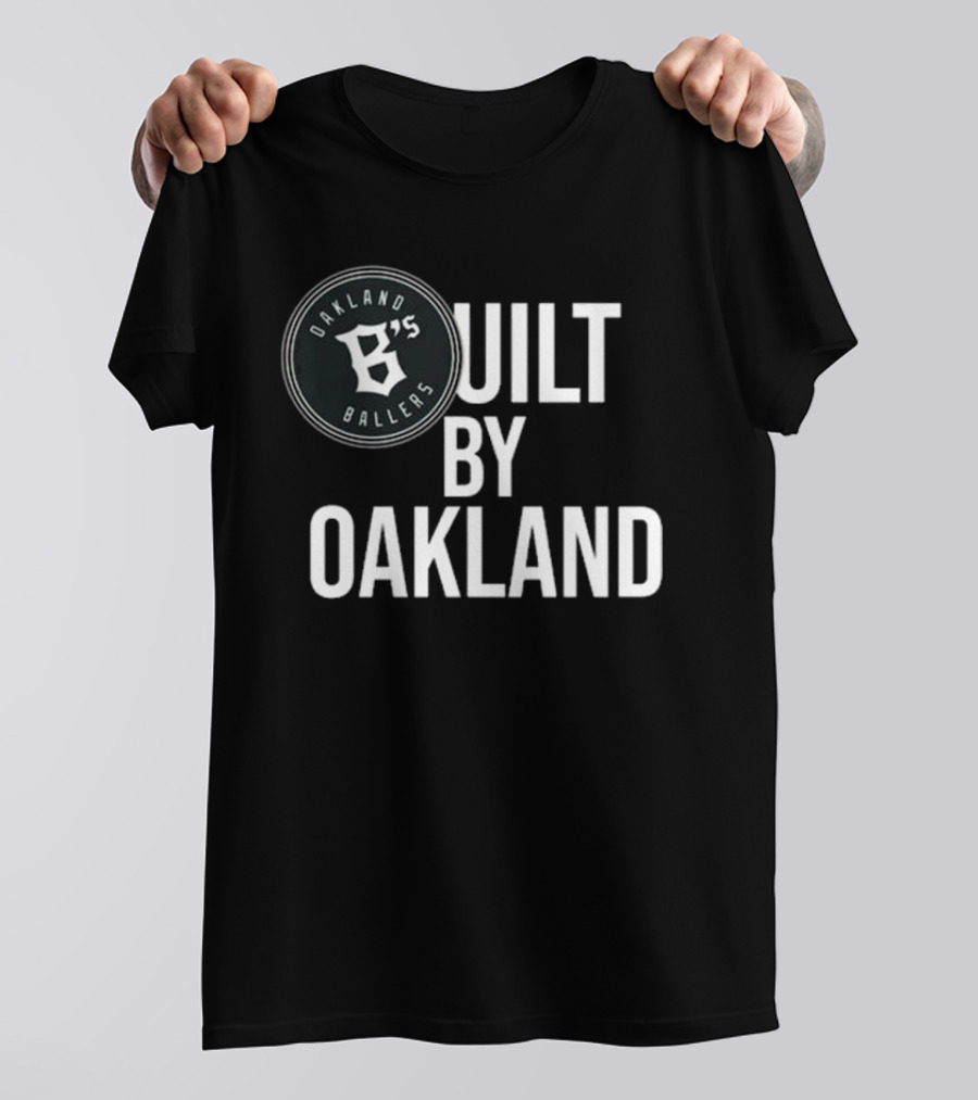 Oakland B's Ballers Built By Oakland T-Shirt