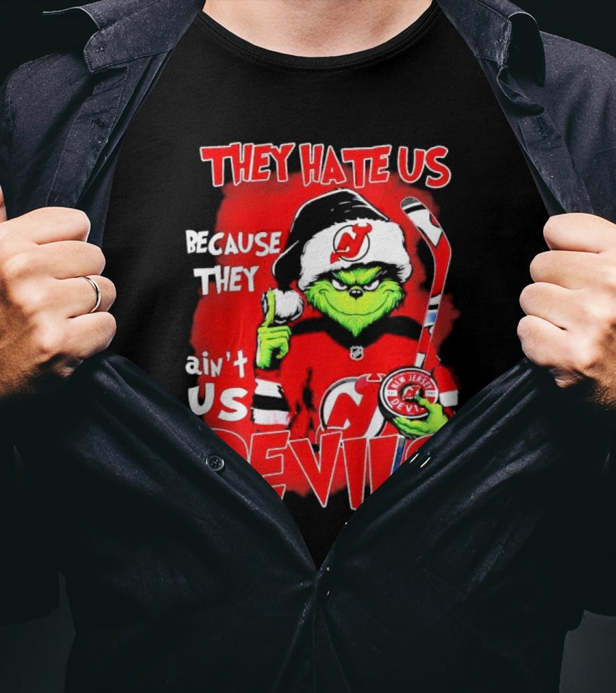 They Hate Us Because They Ain’t Us Grinch New Jersey Devils Christmas T-Shirt