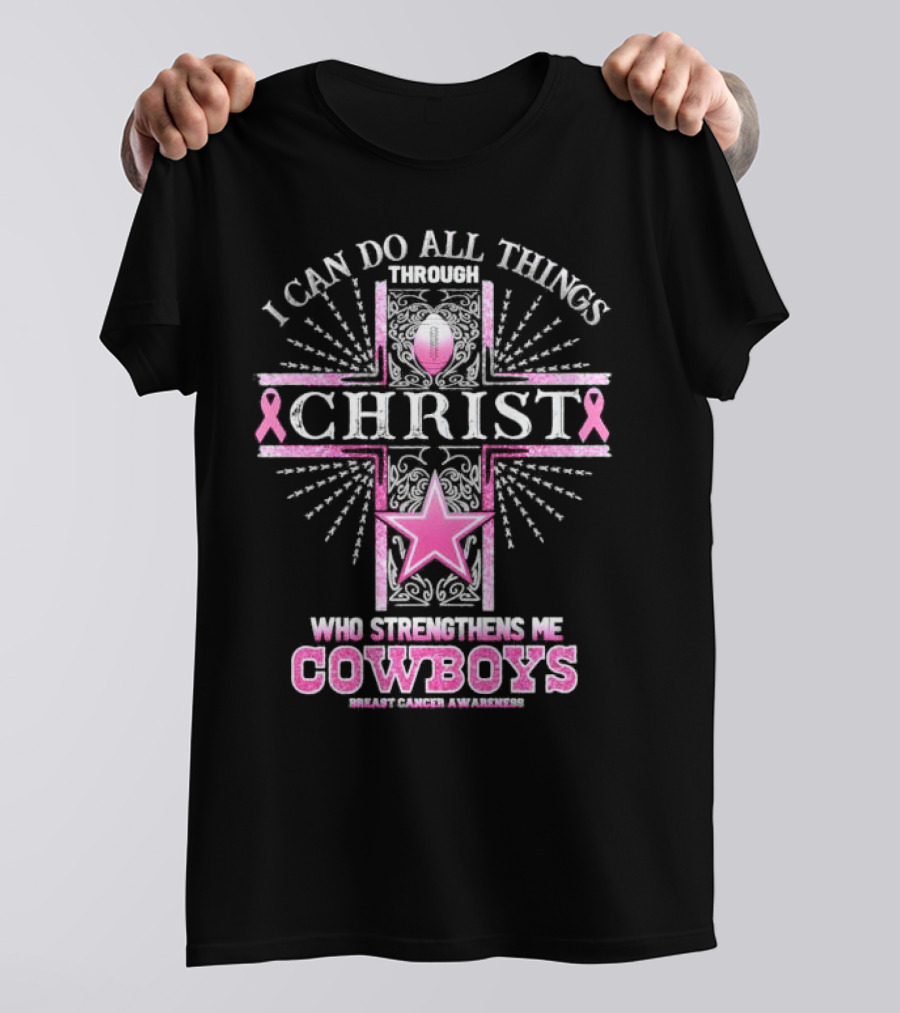 I Can Do All Things Through Christ Who Strengthens Me Cowboys Breast Cancer Awareness T-Shirt