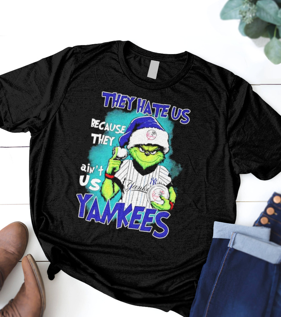 New York Yankees Grinch They Hate Us Because They Ain’t Us Yankees Christmas T-Shirt
