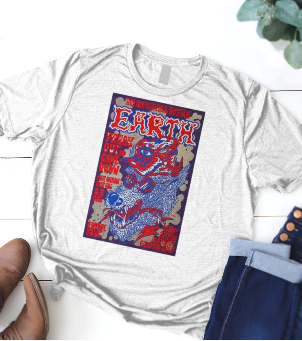 The Impossible Dream Earth Freak Out And Come Down Great American Music Hall S.F. CA October 27 2024 David Katz Show T-Shirt