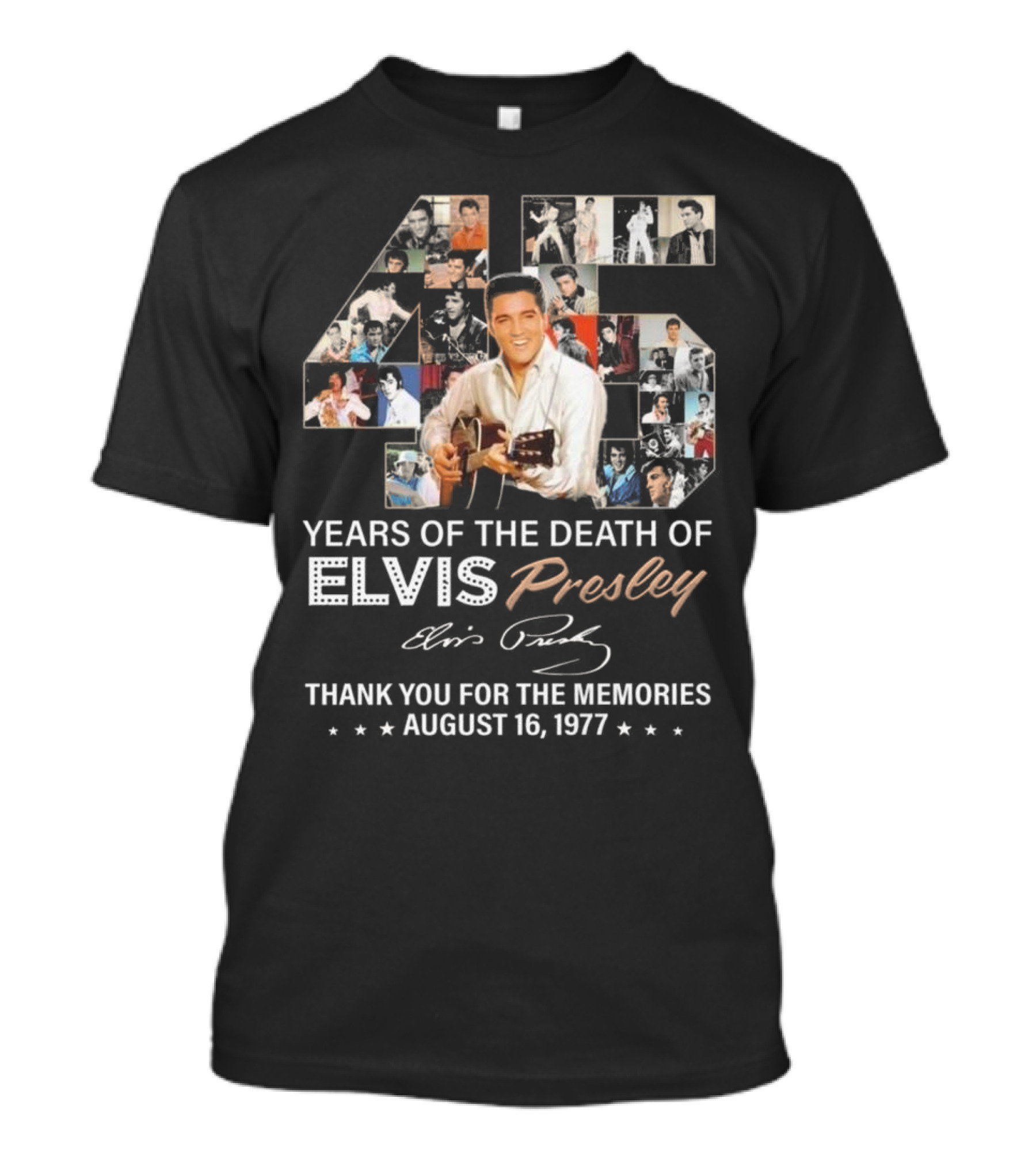 45 Years Of The Death Of Elvis Presley Thank You For The Memories August 16 1977 T-Shirt