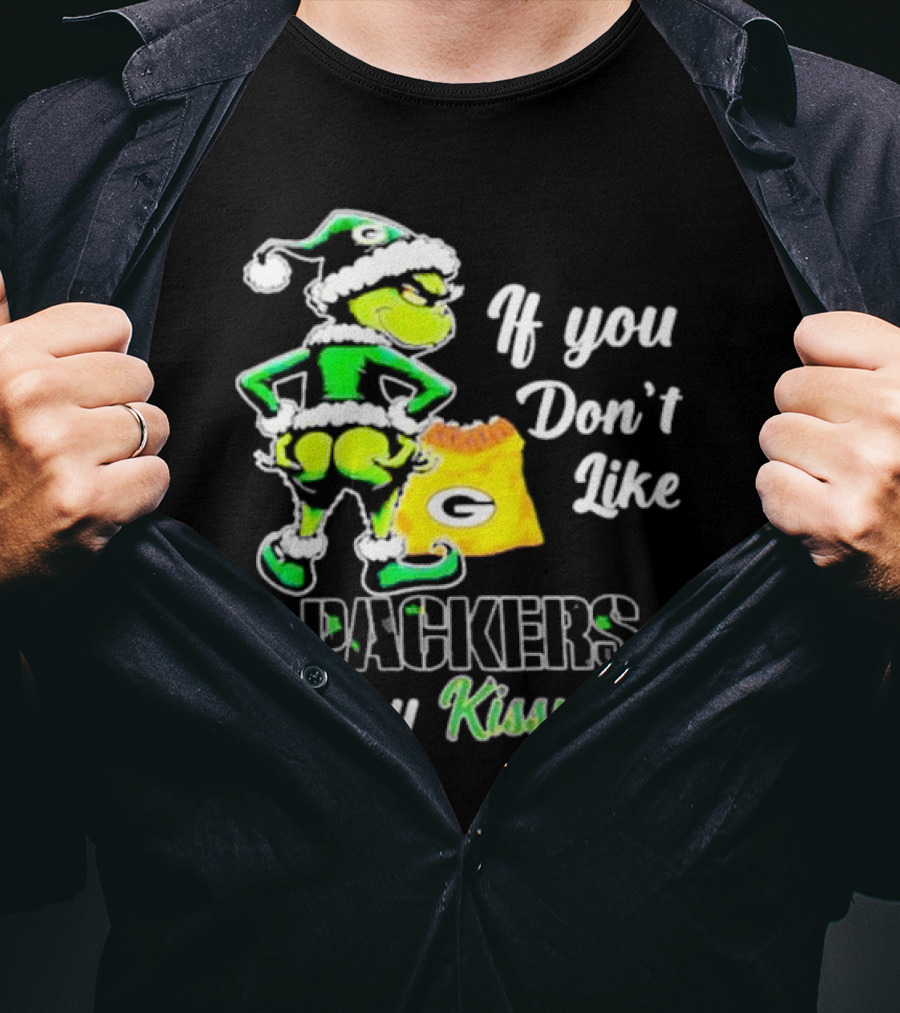 Grinch If You Don't Like Packers Merry Kiss My Ass T-Shirt
