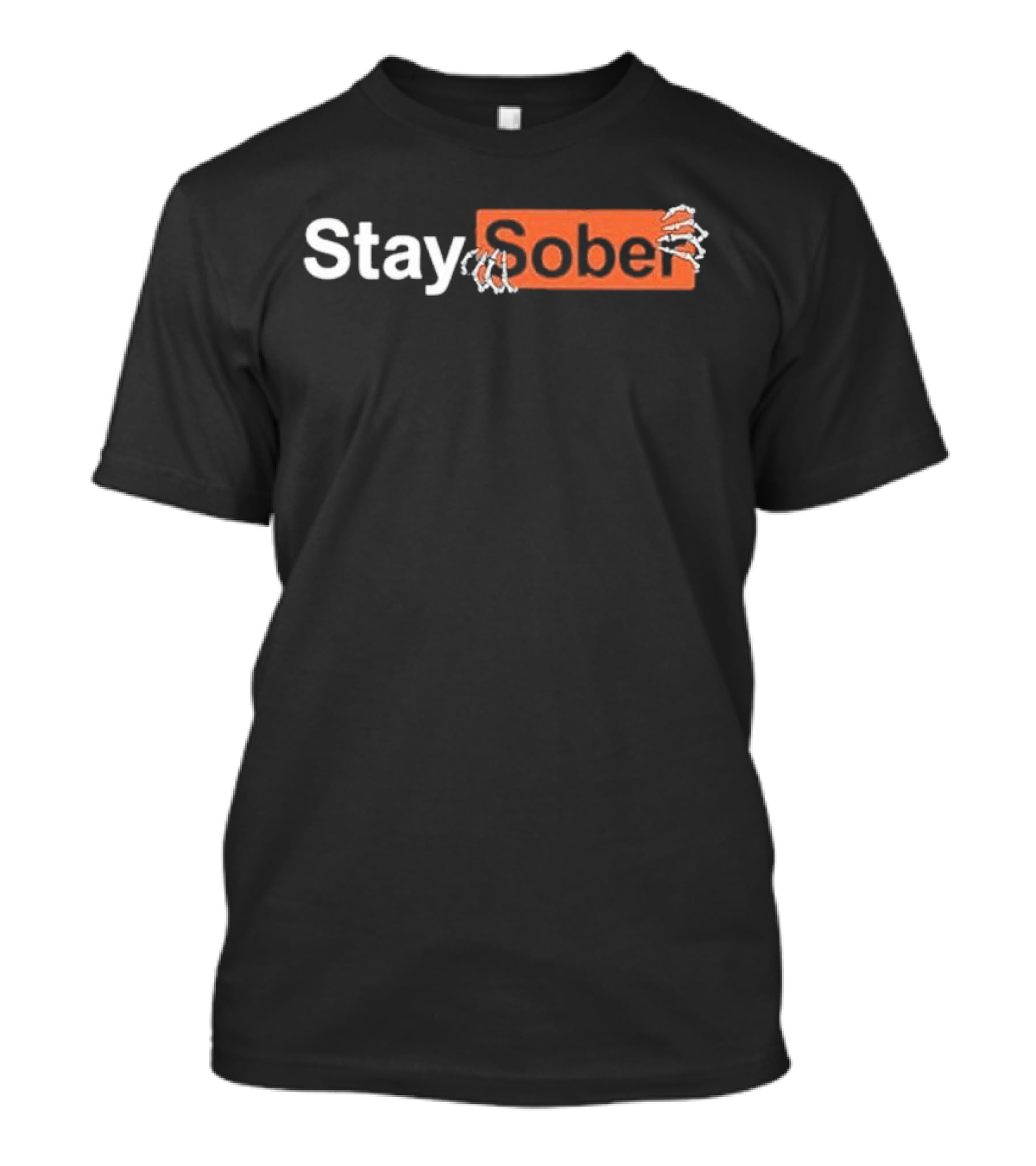 Stay Sober Skeleton Hands Peeling Text T-Shirt