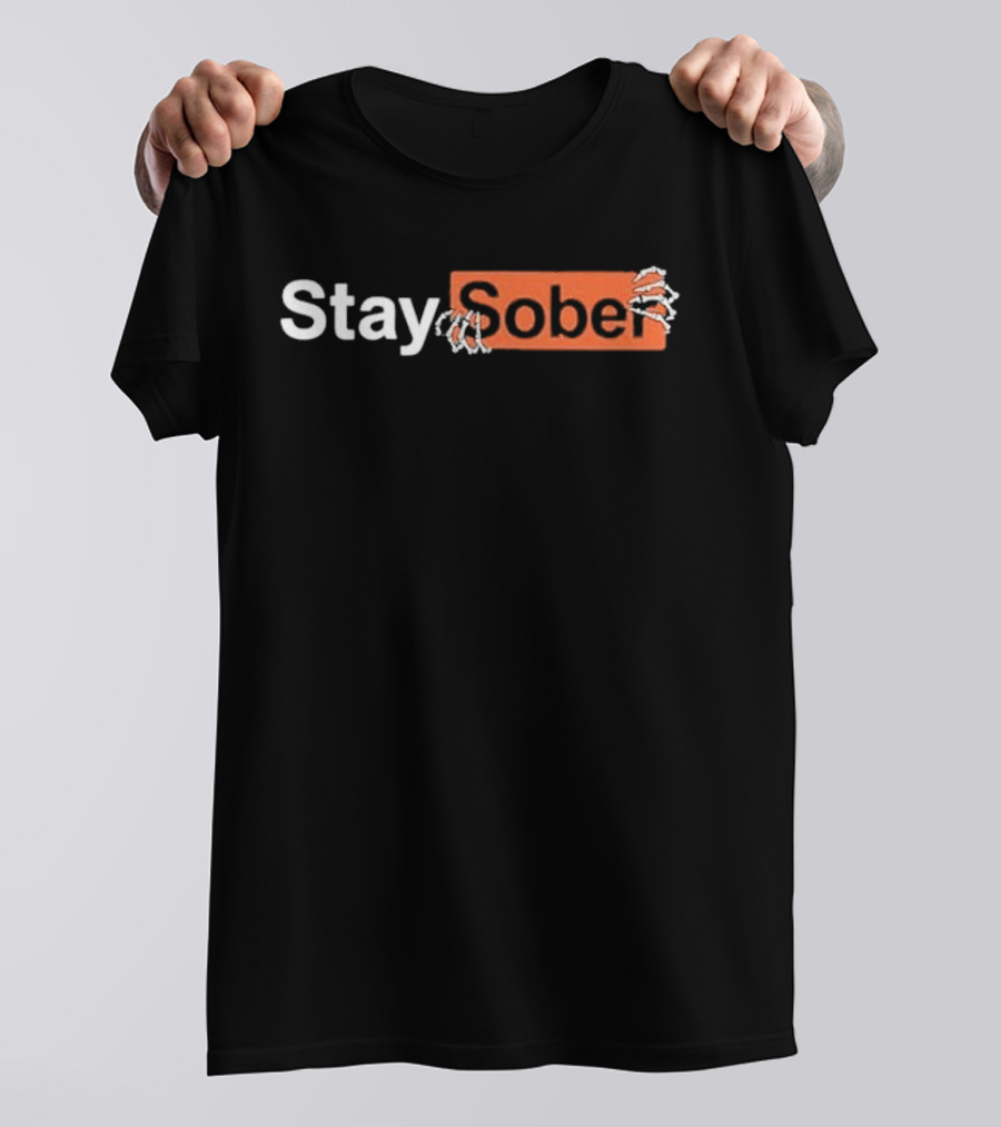 Stay Sober Skeleton Hands Peeling Text T-Shirt