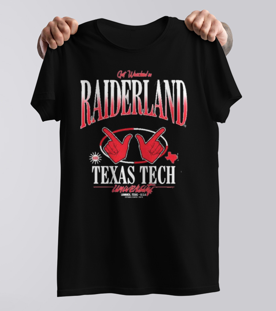 Get Wrecked In Raiderland Texas Tech University Lubbock Texas USA Established 1923 T-Shirt