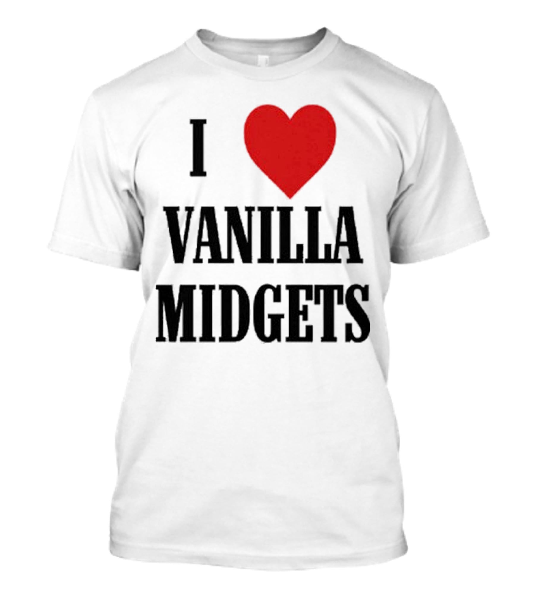 I Love Vanilla Midgets T-Shirt