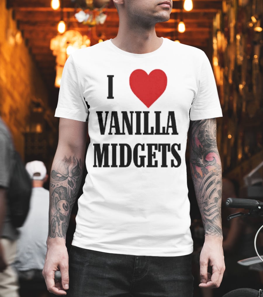 I Love Vanilla Midgets T-Shirt