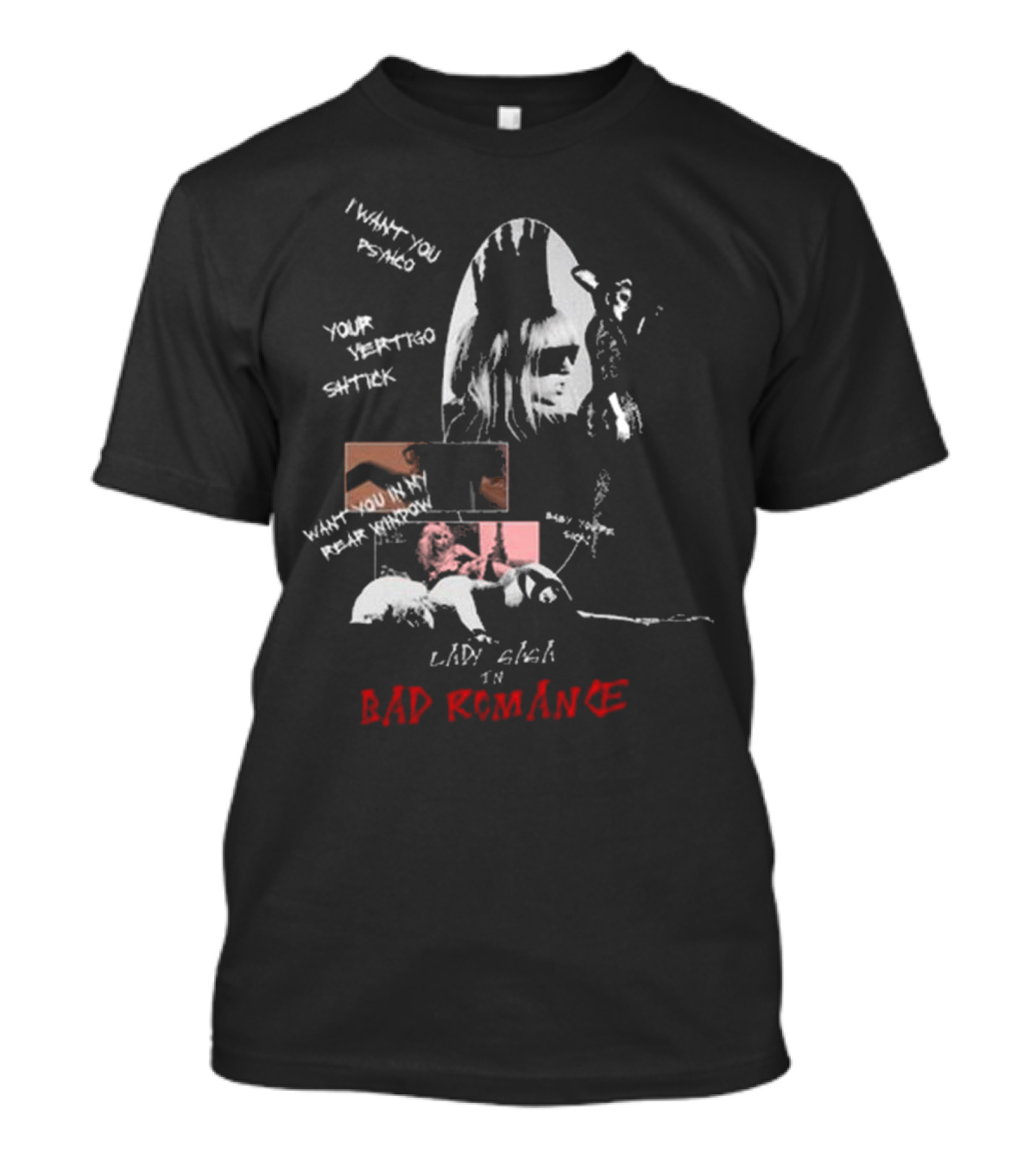 I Want Your Psycho Lady Gaga Bad Romance T-Shirt