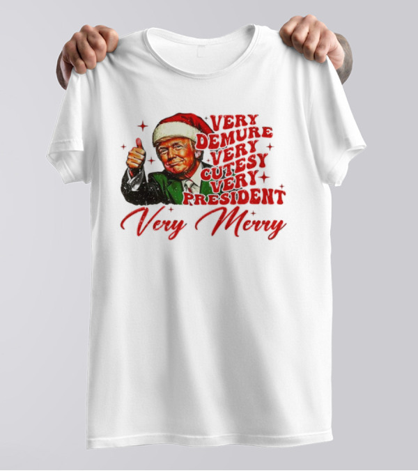 Very Demure Very Cutesy Very President Very Merry Christmas Santa Trump T-Shirt
