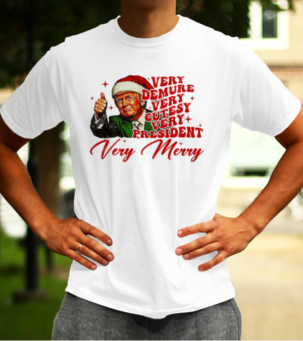 Very Demure Very Cutesy Very President Very Merry Christmas Santa Trump T-Shirt