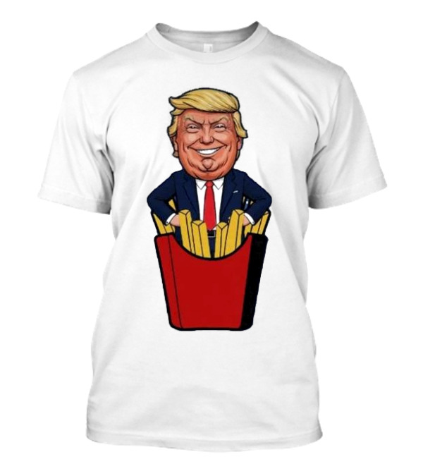Trump Fries McDonald’s Cartoon Character In Suit With French Fries T-Shirt