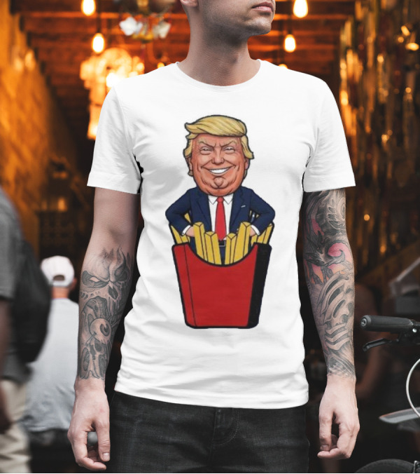 Trump Fries McDonald’s Cartoon Character In Suit With French Fries T-Shirt