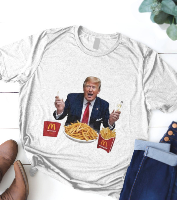 Trump McDonald’s I’m Loving It French Fries Iconic Moment T-Shirt