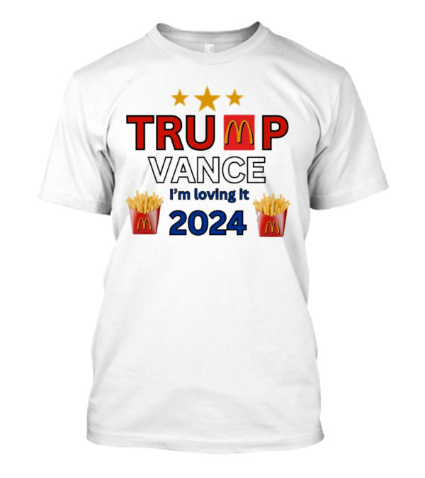 Trump Vance 2024 I'm Lovin' It McDonald's Fries Mockup T-Shirt