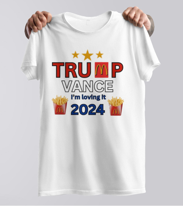 Trump Vance 2024 I'm Lovin' It McDonald's Fries Mockup T-Shirt