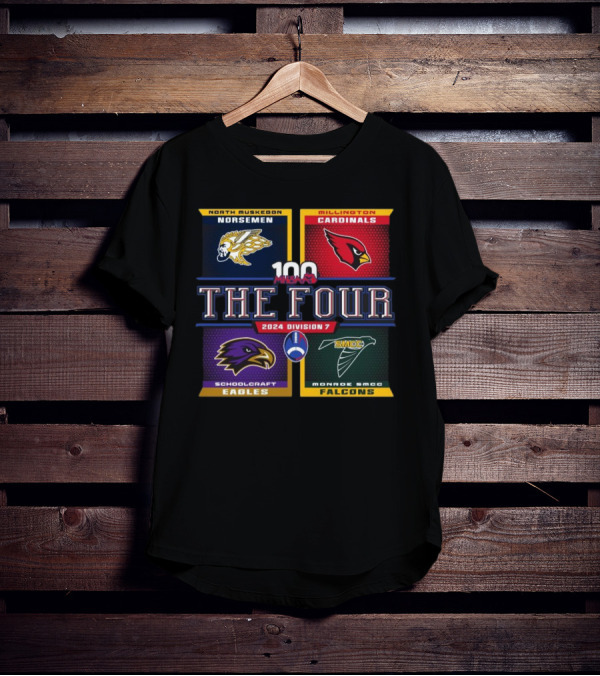 North Muskegon Norsemen Millington Cardinals Schoolcraft Eagles Monroe SMCC Falcons 100 MHSAA The Four 2024 Division 7 T-Shirt