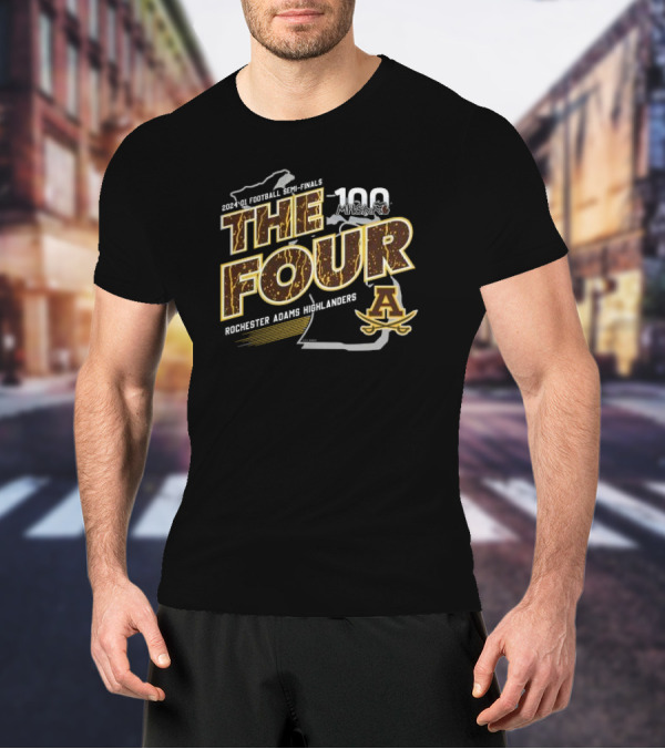 Rochester Adams Highlanders 2024 D1 Football Semi-Finals The Four MHSAA 100 T-Shirt