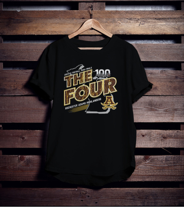 Rochester Adams Highlanders 2024 D1 Football Semi-Finals The Four MHSAA 100 T-Shirt