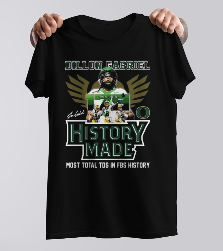 Dillon Gabriel Oregon Ducks History Made Most Total TDs In FBS History T-Shirt