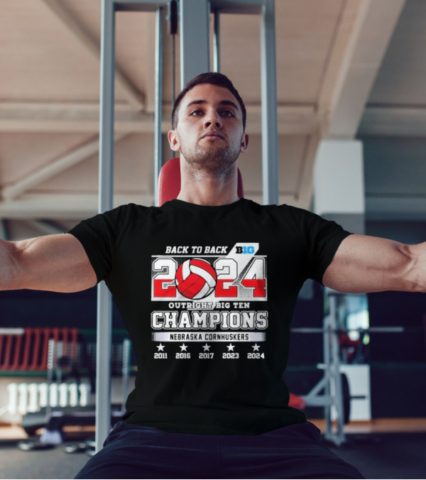 Back To Back 2024 Outright Big Ten Champions Nebraska Cornhuskers Volleyball Excellence T-Shirt