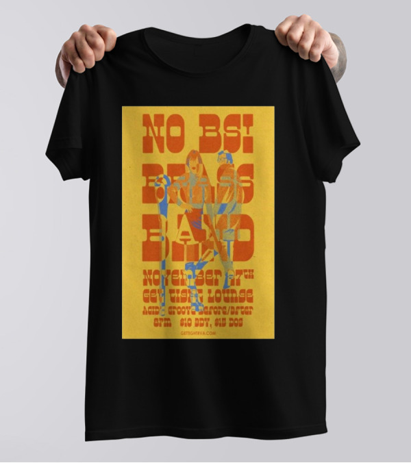 NO BS Brass Band Live At Get Tight Lounge November 27th Richmond VA T-Shirt