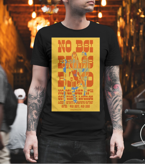 NO BS Brass Band Live At Get Tight Lounge November 27th Richmond VA T-Shirt