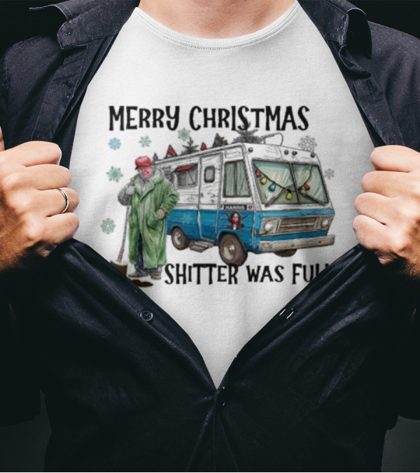 Merry Christmas Shitter Was Full RV Scene T-Shirt