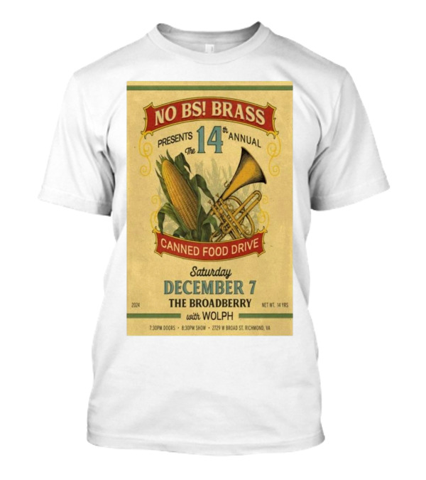 No BS Brass Presents 14th Annual Canned Food Drive December 7 2024 The Broadberry Richmond VA With Wolph T-Shirt