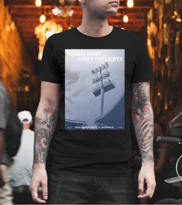 Sunday Night Under The Lights San Francisco At Buffalo 12.1.24 Leftern Greatest Snow On Turf By Dave Fortman T-Shirt