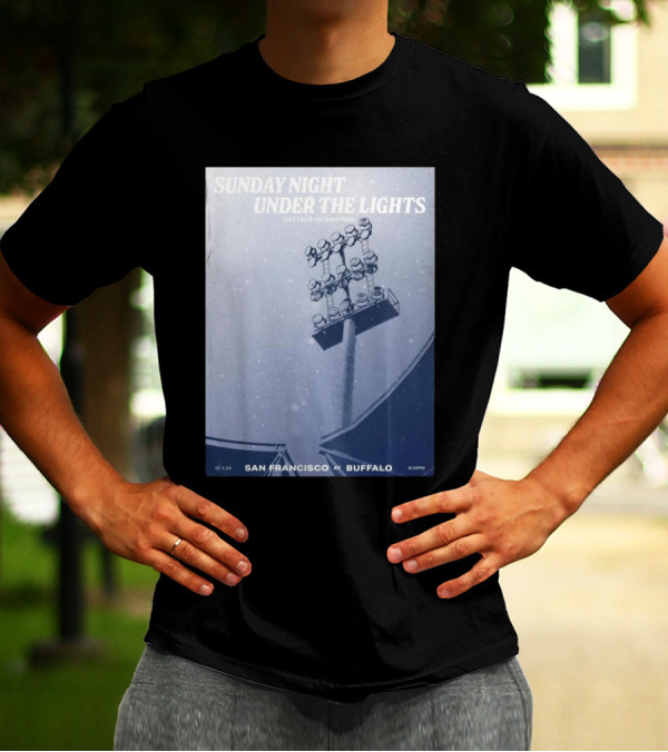 Sunday Night Under The Lights San Francisco At Buffalo 12.1.24 Leftern Greatest Snow On Turf By Dave Fortman T-Shirt