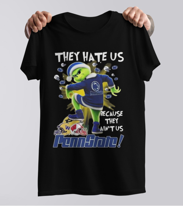 Penn State Nittany Lions 2024 They Hate Us Because They Ain't Us The Grinch Merry Christmas T-Shirt