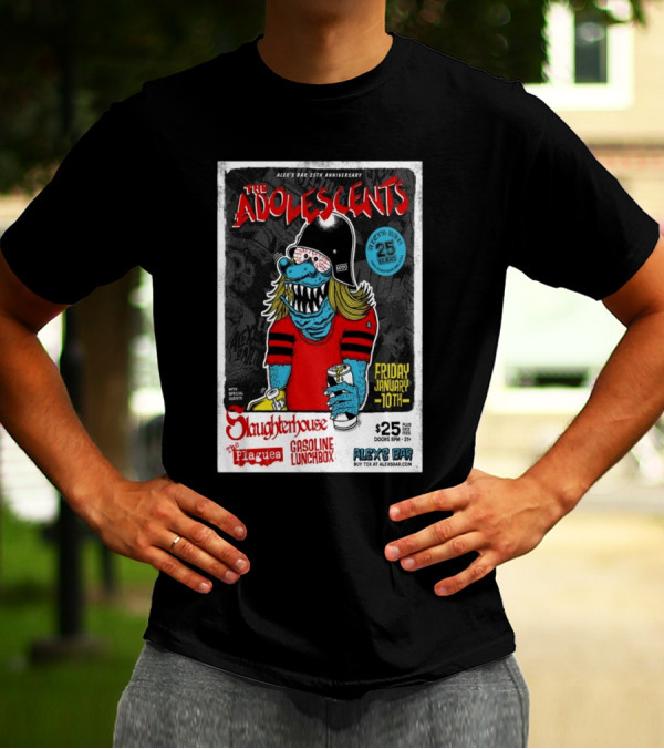 The Adolescents 25th Anniversary With Slaughterhouse, The Plagues, Gasoline Lunchbox At Alex's Bar Long Beach Friday January 10th T-Shirt