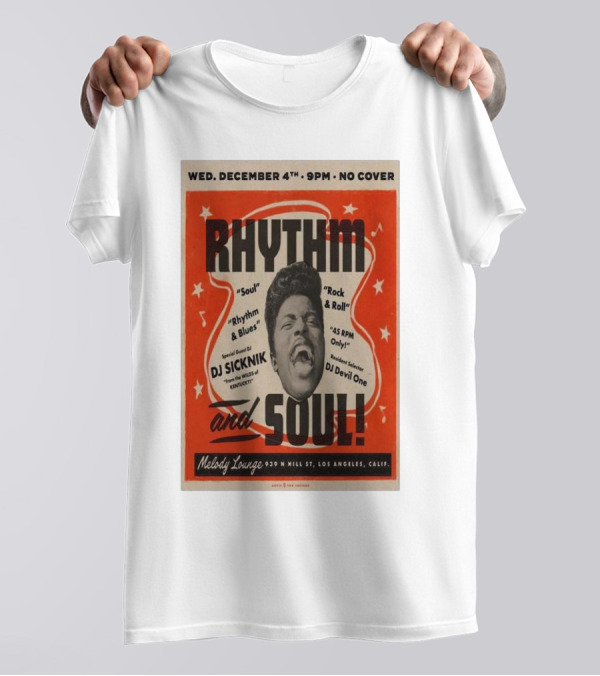 Rhythm And Soul Event Featuring DJ Sicknik And DJ Devil One At Melody Lounge Los Angeles December 4th T-Shirt