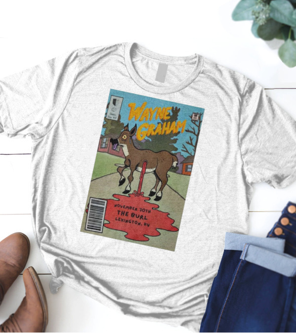 Wayne Graham November 30th The Burl Lexington KY Comic Style Deer Image T-Shirt