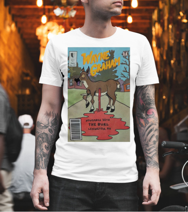 Wayne Graham November 30th The Burl Lexington KY Comic Style Deer Image T-Shirt