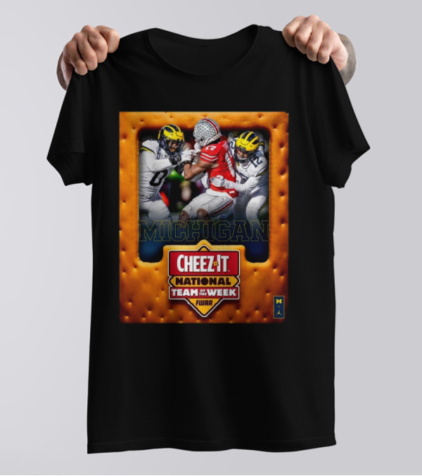 Michigan Wolverines Vs Ohio State Buckeyes 2024 Cheez It National Team Of The Week T-Shirt