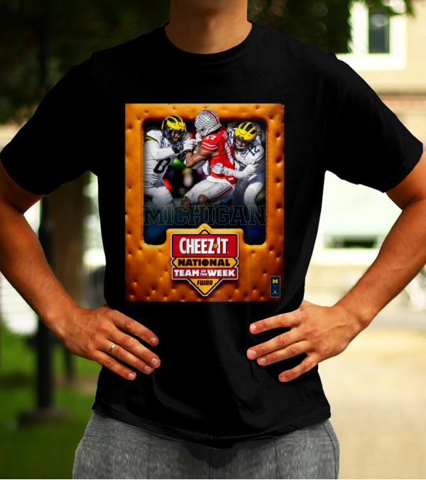 Michigan Wolverines Vs Ohio State Buckeyes 2024 Cheez It National Team Of The Week T-Shirt