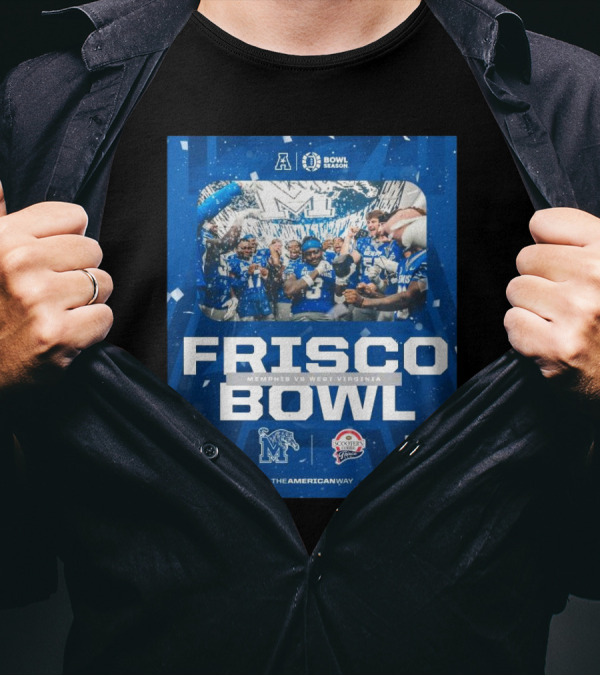 Frisco Bowl 2024 Memphis Vs West Virginia With Bowl Season And American Athletic Conference T-Shirt