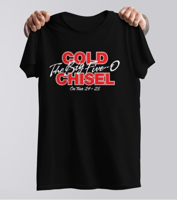 Cold Chisel The Big Five-O On Tour 24+25 T-Shirt