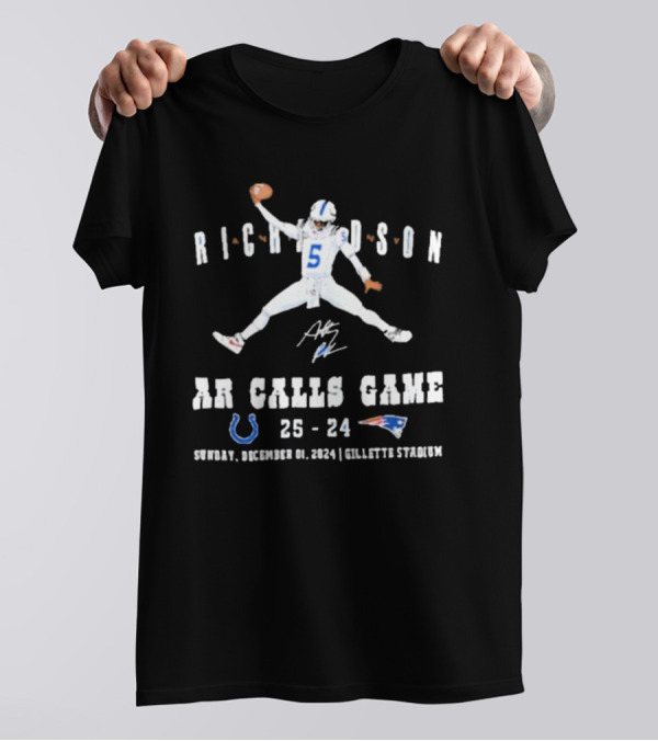 Richardson AR Calls Game Colts Vs Patriots 25-24 December 01, 2024 Gillette Stadium T-Shirt