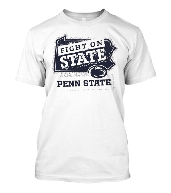 Penn State Nittany Lions Fight On State 2024 Pennsylvania Map T-Shirt